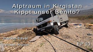 Alptraum in Kirgistan: Kippt unser Benito? | EP 10 | Abenteuerreise nach Zentralasien