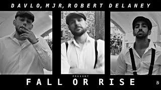 Davlo, Robert Delaney, MJR - Fall Or Rise (Official Music Video)