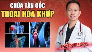 CHỮA TẬN GỐC THOÁI HOÁ KHỚP