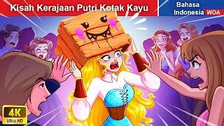 Kisah Kerajaan Putri Kotak Kayu  Dongeng Bahasa Indonesia  WOA Indonesian Fairy Tales