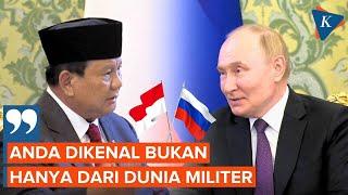 Momen Putin Puji Kiprah Prabowo dari Dunia Militer hingga Politik