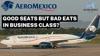 HOW’S AEROMEXICO BUSINESS CLASS? Havana to Mexico City Boeing 737-800 TRIP REPORT