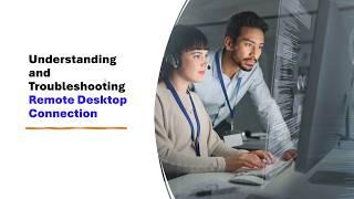 Mastering Remote Desktop Connection: From Fundamentals to Advanced Troubleshooting