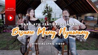 Dara Ayu Ft. Bajol Ndanu - Bisane Mung Nyawang (OFFICIAL REGGAE)