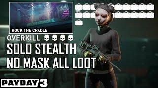 Payday 3: Rock The Cradle | Overkill, All Loot, Solo Stealth, No Mask