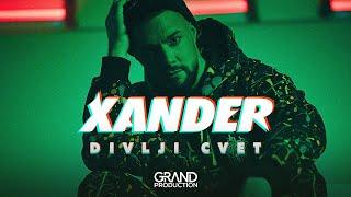 Xander - DIVLJI CVET - (Official Video 2022)