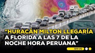 Huracán Milton: ¿Qué deben saber los peruanos que viven en Florida? #ADNRPP | ENTREVISTA