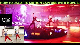 How to use AI to motion capture with Move ai