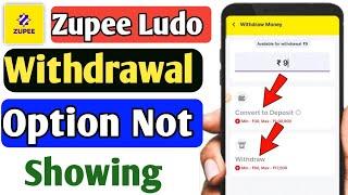 ludo app me withdrawal option show nahi ho raha hai |How To Fix Zupee withdrawal option not showing