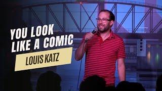 You Look Like a Comic - Louis Katz #standupcomedy #comedy #comedyclip  #jokes