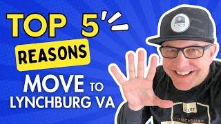 Top 5 Reasons to Move to Lynchburg VA