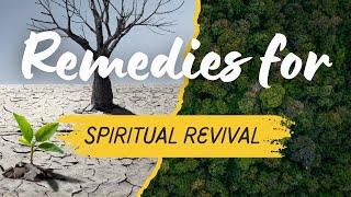 What Are the Remedies for Spiritual Revival? | The Path to Spiritual Renewal