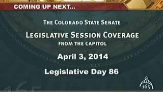 Colorado Senate 2014 Legislative Day 86, Part 2