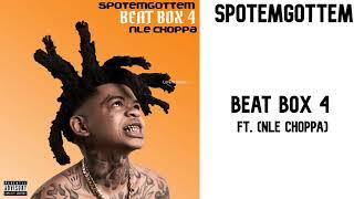 SPOTEMGOTTEM ft. NLE Choppa - Beat Box 4 (Official Audio)