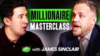 A Millionaires Masterclass in Business, Side Hustles and passive income - James Sinclair