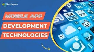 Choosing the Right Mobile App Development Tech: Complete Guide