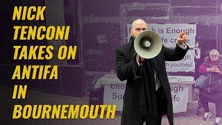 Nick Tenconi Takes On ANTIFA In Bournemouth