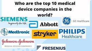 Who are the top 10 medical device companies in the world?