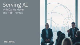 Serving AI: AI's Impact on Hospitality with Danny Meyer and Rob Thomas