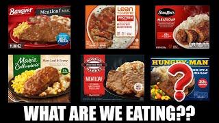 Who Makes The Best Frozen Meatloaf Dinner - What Are We Eating?