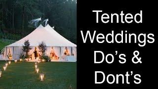 Tent Weddings Do’s and Dont’s - Tips for Your Wedding