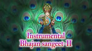 Bhajan Sangeet 2 - Instrumental