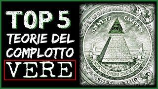 5 TEORIE del COMPLOTTO che si sono RIVELATE VERE