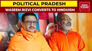 Former UP Shia Waqf Board Chief Waseem Rizvi Converts To Hinduism