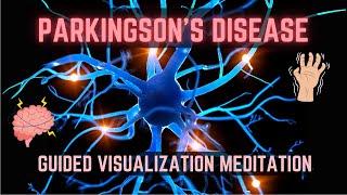 Self Healing Guided Meditation to Visualize Healing In Parkinson's Disease