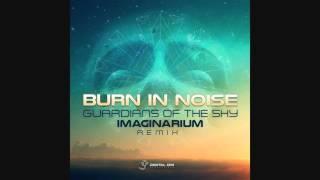 Burn In Noise - Guardians Of The Sky (Imaginarium Remix)