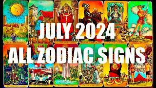 JULY 2024 ALL ZODIAC SIGNS TAROT READING #tarot #zodiacsigns #july2024