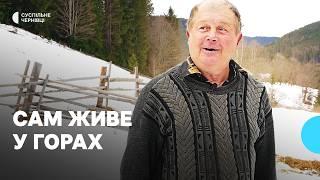 Наодинці і подалі від цивілізації — як на хуторі у буковинських Карпатах живе Василь Вовчук