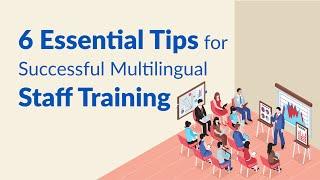 6 Essential Tips for Successful Multilingual Staff Training | Staffing | Alp Consulting