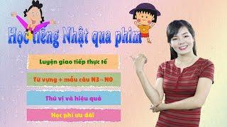 TỔNG HỢP VIDEO HỌC TIẾNG NHẬT QUA PHIM_TIẾNG NHẬT N3-N1