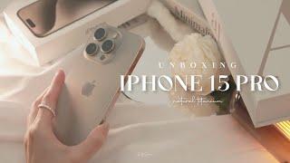 Unboxing iPhone 15 Pro Natural Titanium| Accessories, Camera Test | ASMR | Apple Tech Enthusiast 