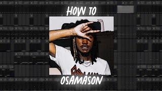 How To ACTUALLY Make CRAZY OSAMASON TYPE BEATS For JUMPOUT (FL Studio 24) | Tutorial