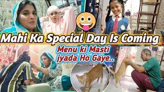 |• Mahi ka Special Day Is Coming  || Menu Ki Masti Jyada Huwe  •| Vlog.{madinashaikh}