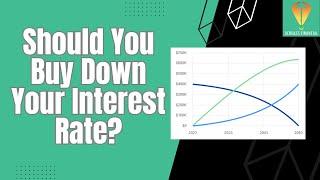 Should You Buy Down Your Interest Rate?