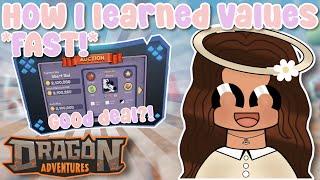 How I Learned Values *FAST!* in Dragon Adventures!