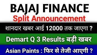 Split Announcement bajaj finance share latest news demart share latest news asian paints share news