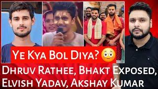 Dhruv Rathee | Andh Bhakt | Elvish Yadav | Akshay Kumar | Mr Reaction Wala