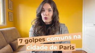 7 GOLPES COMUNS DURANTE UMA VIAGEM PARA PARIS