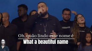 Oh, quão lindo esse nome é - What a beautiful name - Hilsong