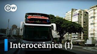 Ruta Interoceánica - De Río a Lima (1/5) | DW Documental