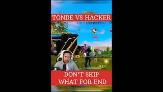 TGR-TONDE GAMER VS HACKER DON'T SKIP WITH FOR END #sortfeed #tondaegamer #trending #viralvideo