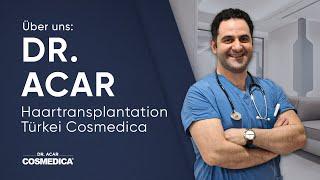 Über uns: Dr. Acar Haartransplantation Istanbul | Cosmedica Clinic