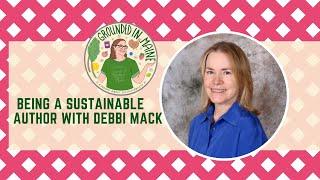 Sustainable Authorship with Debbi Mack - Grounded In Maine Podcast with Amy Fagan