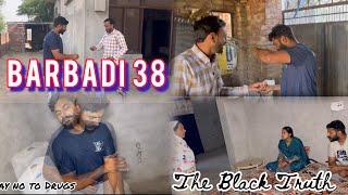 Barbadi  ਬਰਬਾਦੀ 38 The Black Truth