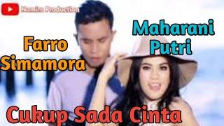 Cukup Sada Cinta Voc Farro Simamora Ft Maharani Putri. Lagu Tapsel Madina Terbaru Namiro Production.