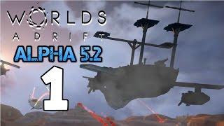 Building our First Sky Ship - Worlds Adrift Alpha 5.2 Gameplay - Part 1